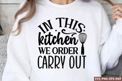 In this kitchen we order carry out SVG, Funny Kitchen S Product Image 1