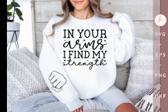 In your arms I find my strength Sleeve SVG Design Product Image 1