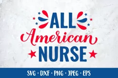All American Nurse SVG. Funny Patriotic quote. 4th of July Product Image 1