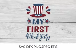 My First 4th of July SVG. Funny Independence Day quote Product Image 1