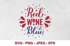 Red wine and blue SVG. Funny Fourth of July alcohol quote Product Image 1