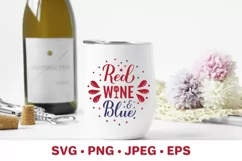 Red wine and blue SVG. Funny Fourth of July alcohol quote Product Image 2