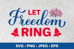 Let freedom ring. Fourth of July quote. Patriotic SVG Product Image 1