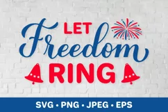 Let freedom ring. Fourth of July quote. Patriotic SVG Product Image 1