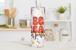 3D Inflated Be Real Not Perfect Tumbler Wrap PNG Product Image 3