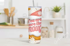 3D Inflated You are Enough Tumbler Wrap PNG Product Image 3