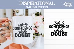 Inhale Confidence Exhale Doubt