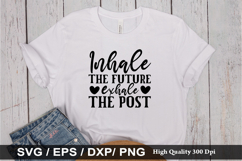 inhale the future exhale the post SVG - Motivational Design Product Image 1