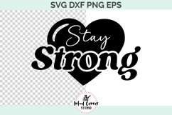 Stay Strong | Motivational Positivity SVG DXF PNG EPS Product Image 1