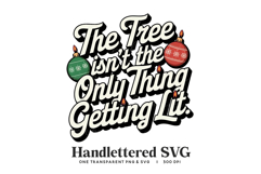 Funny Retro &quot;The Tree Isn&#039;t The Only Thing Getting Lit&quot; SVG Product Image 1