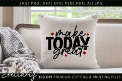 Make Today Great Inspirational Quote SVG Positive Quote SVG Product Image 2