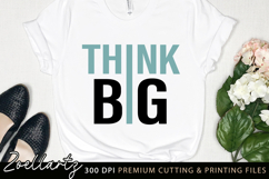 Think Big Inspirational Quote SVG Motivational Quote SVG Product Image 1