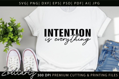 Intention Is Everything Inspirational Motivational Quote SVG Product Image 1