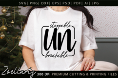 Unbreakable Unstoppable Unapologetic Inspirational Quote SVG Product Image 1