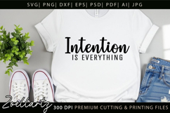Intention Is Everything Inspirational Motivational Quote SVG Product Image 3