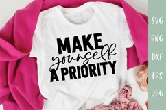 Make Yourself A Priority - Motivational SVG Product Image 1