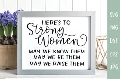 Here's To Strong Women - Empowerment SVG Product Image 1