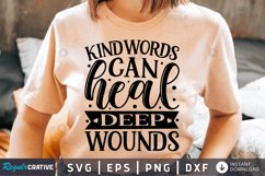 Kind words can heal deep wounds SVG, Kindness SVG Design Product Image 1