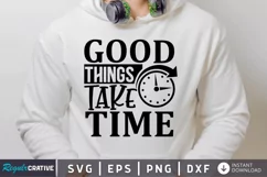 Good things take time SVG, Workout SVG Design Product Image 1