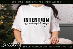 Intention Is Everything Inspirational Motivational Quote SVG Product Image 2