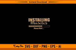 Installing Muscles Please Wait Funny Gym SVG Design Product Image 1
