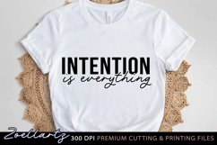 Inspirational Quote SVG Cut File Intention Is Everything SVG Product Image 1