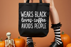 Digital SVG file for introverts, featuring &quot;Wears Black, Loves Coffee, Avoids People&quot; quote