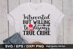 Introverted but willing to discuss - True crime SVG Design Product Image 1