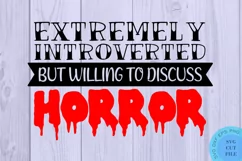 Introverted Svg Horror Svg Anti Social Svg Funny Horror Svg Product Image 2