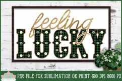 Feeling Lucky St. Patrick&#039;s Day Marquee Sign