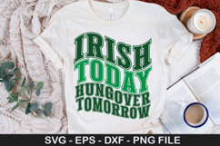 irish today hungover tomorrow SVG - St. Patrick&#039;s Day Design Product Image 1