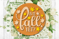 Is it fall yet? Round Sign Laser Cut SVG Template Product Image 1