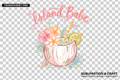 island babe png, coconut drink png, tropical summer png, coastal beach design, island sublimation, vacation shirt png, beach lover design, summer coastal png, tropical drink png, beach vacation png