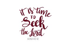It Is Time To Seek The Lord - Hosea 10:12 Product Image 1