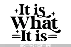 Funny PNG, Funny saying SVG, It is What it is SVG Product Image 1