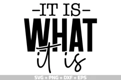 Funny PNG, Funny saying SVG, It is What it is SVG Product Image 1