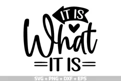 Funny PNG, Funny saying SVG, It is What it is SVG Product Image 1