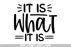 Funny PNG, Funny saying SVG, It is What it is SVG Product Image 1
