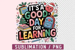It's A Good Day For Learning PNG Designs Product Image 1
