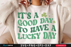 It’s A Good Day To Have A Lucky Day SVG Design Product Image 1
