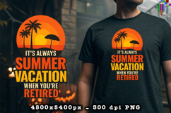 It s Always Summer Vacation When You are Retired PNG File