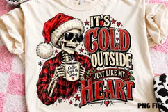 It's Cold Outside Just Like My Heart Funny Christmas Skeleto Product Image 1
