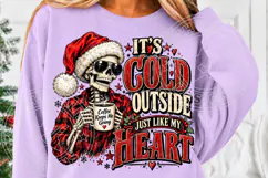 It's Cold Outside Just Like My Heart Funny Christmas Skeleto Product Image 5
