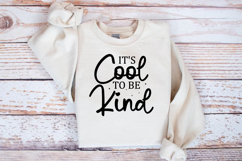 It&#039;s cool to be kind SVG, Motivational SVG, Kindness artwork Product Image 2