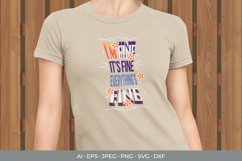 It's Fine, I'm Fine, Everything's Fine SVG Product Image 1