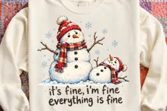 It's Fine, I'm Fine, Everything Is Fine Funny Christmas Snow Product Image 4