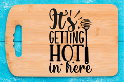 It&#039;s getting hot in here SVG, Cutting Board SVG Product Image 1