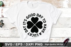 it&#039;s good day to have a lucky day SVG - St. Patrick&#039;s Day De Product Image 1