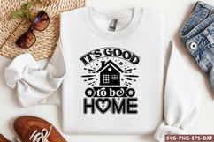It&#039;s good to be home SVG, Family SVG Product Image 1