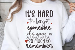 It&#039;s hard to forget someone who SVG, Memorial Quotes SVG Product Image 1